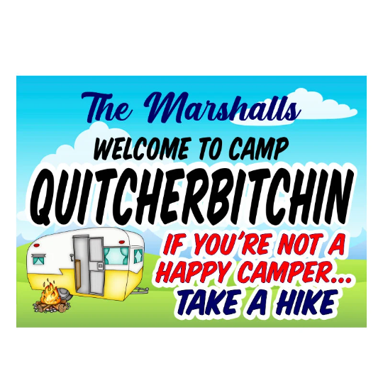 Quitcherbitchen Camp Sign